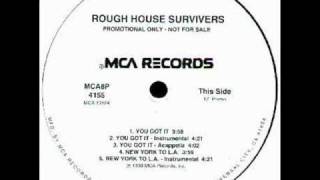 Rough House Survivers  You Got It [upl. by Uri]