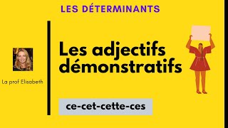 Les adjectifs démonstratifs en français CECETCETTECES [upl. by Rbma]