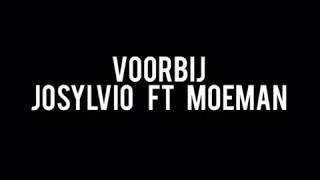 Voorbij  Josylvio ft Moeman  Lyrics [upl. by Boffa]