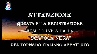 Bellini e Cocciolone  La registrazione della scatola nera del Tornado dellAeronautica Militare🇮🇹 [upl. by Puri]