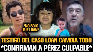 TESTIGO DEL CASO LOAN CONFIRMA A PÉREZ CULPABLE Y CAMBIA TODO [upl. by Bartholomeo]