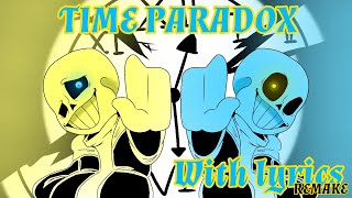 Time Paradox with LYRICS REMAKE  Undertale AU [upl. by Acnairb]