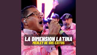 La Dimensión Latina Medley de sus éxitos [upl. by Jepum]