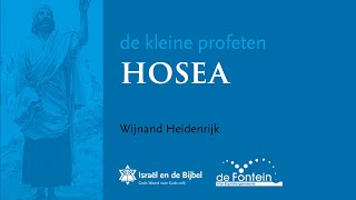 DE KLEINE PROFETEN 6  HOSEA  02122021  Wijnand Heidenrijk  Lezing  Israël en de Bijbel [upl. by Mcdermott]