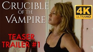 Crucible of the Vampire 2017  Teaser Trailer 1 4K Ultra HD [upl. by Eednar]