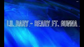 Lil Baby  Ready ft Gunna  3 Hours [upl. by Garald]