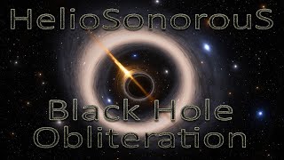 HelioSonorouS  Black Hole Obliteration  Ad Astra Legends  45 [upl. by Aylward556]