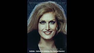 Dalida  Salma Ya Salama Dj CharlyK Remix  داليدا  سلما ياسلاما  ريمكس [upl. by Noxin]