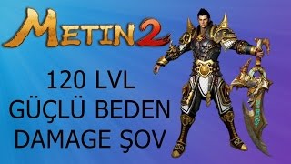 Metin2 120 lvl güçlü beden DAMAGE ŞOV [upl. by Nonnahsed558]