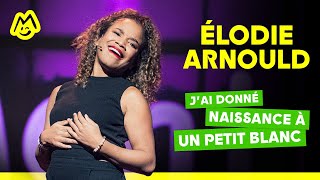 Élodie Arnould – Jai donné naissance à un petit blanc [upl. by Becca]