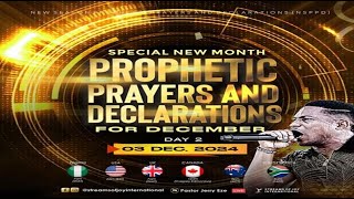 DECEMBER SPECIAL NEW MONTH PROPHETIC PRAYERS AND DECLARATIONS DAY 2  NSPPD  3RD DECEMBER 2024 [upl. by Eille]