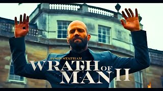 Wrath of Man 2 trailer2025🔥 First Look Plot Cast amp Release Date  Jason Statham Returns in 🎬💥 [upl. by Oiretule]