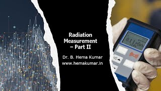 Radiation Measurement  Part 2 [upl. by Fritzie]