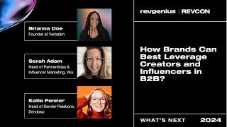 RevCon 2024 How Brands Can Best Leverage Creators and Influencers in B2B [upl. by Adim654]