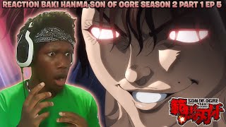 REACTION TO BAKI HANMA SON OF OGRE SEASON 2 PART 1 EPISODE 5 BAKI IS READY FOR PICKLE [upl. by Eivets951]