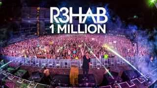 R3HAB  1 Million FREE DOWNLOAD [upl. by Rehpotsrik]