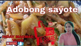 PAANO MAGLUTO NG ADOBONG SAYOTEINDAY MACMAC VLOG [upl. by Jaala]