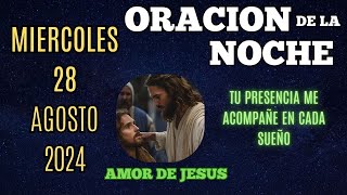 Oración de la Noche del Miercoles  28 de Agosto de 2024 [upl. by Miza]