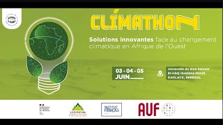 EN DIRECT  CLiMATHON  Solutions innovantes face au changement climatique en Afrique de lOuest [upl. by Llerreg]