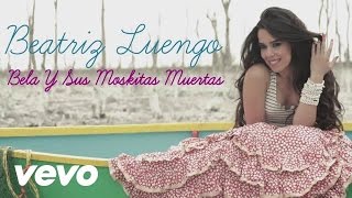 Beatriz Luengo  Bela Y Sus Moskitas Muertas  Part 1 [upl. by Eelyrag985]