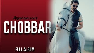 Arjan dhillon Album Chobar  Arjan dhillon New Punjabi Song 2024 [upl. by Jacquelynn]