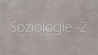 Soziologie 2 [upl. by Itnavart]