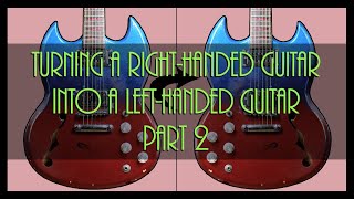 turning a right handed guitar in to a left handed guitar part 2 [upl. by Olegnalehcim762]