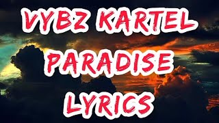 VYBZ KARTEL  PARADISE LYRICS [upl. by Burnsed]