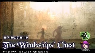 ArcheAge  Firran Story Quests  Episode 13 The Windwhips’ Chest [upl. by Cherilyn]