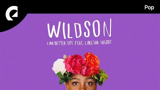 Wildson feat LaKesha Nugent  I Am Better Off [upl. by Yelena]