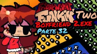 fnf boyfriend 2exe parte 32 crazy girlfriend 2 [upl. by Ihcas]