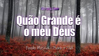 Quão grande é o meu Deus  Fundo musical [upl. by Ahsemot]