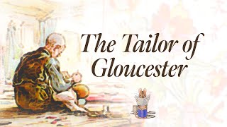 The Tailor of Gloucester by Beatrix Potter  Read Aloud  Storytime with Jared [upl. by Zeuqcaj965]