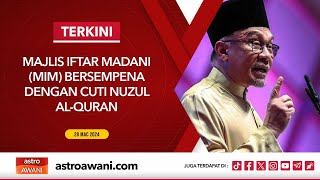 LANGSUNG Majlis Iftar Madani MIM bersempena dengan cuti Nuzul alQuran  28 Mac 2024 [upl. by Eselehs844]