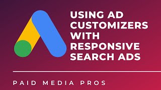 Google Ads Responsive Search Ads Ad Customizers [upl. by Kwan]