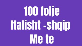 100 foljet me te perdorshme ne Italishtme fjali italisht shqip [upl. by Ahnavas]