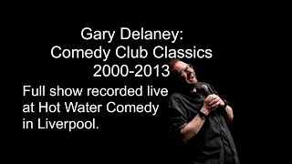 Gary Delaney Comedy Club Classics 20002013 A FULL SHOW of oneliners live HotWaterComedyClubLiverpool [upl. by Lehar]