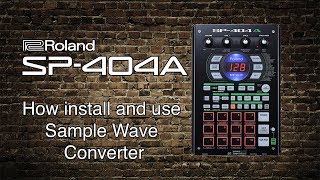 Roland SP404A  How to install and use Sample Wave Converter [upl. by Zined]