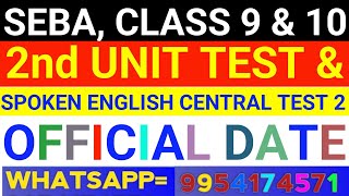 Seba class 9 amp 10 2nd unit test amp spoken English central test 2 official date 2024 SEBA Assam govt [upl. by Janna]