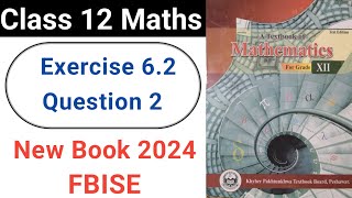 Class 12 Maths Exercise 62 Question No2 New KPK Book 2024 Integration [upl. by Retla]