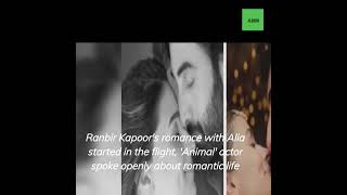 Ranbir Kapoors romance with Alia started on the flight The Animal actor spoke openly shorts yt [upl. by Nryhtak]