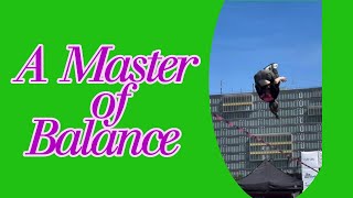 A MASTER OF BALANCE [upl. by Atima]