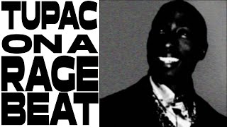 2Pac on a Rage Beat [upl. by Nochur]