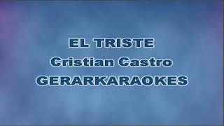 El triste  Cristian Castro  Karaoke [upl. by Mieka]