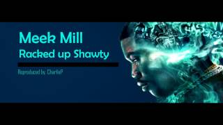 Meek Mill  Racked Up Shawty Instrumental  FLP [upl. by Thorvald364]