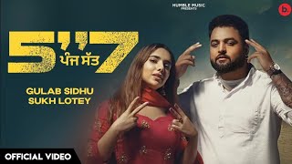 5quot7 Gulab Sidhu  Panj Satt Gulab Sidhu Official Video Sukh Lotey Original New Punjabi Song 2023 [upl. by Alaet783]