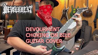 Devourment  Choking On Bile Guitar Cover [upl. by Alur]