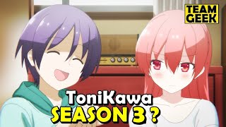 Tonikawa Season 3  WHEN WILL IT BE RELEASED [upl. by Llimaj277]