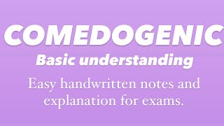 COMEDOGENIC  Basic understanding  Easy handwritten notes and explanation for exams [upl. by Etnohc]