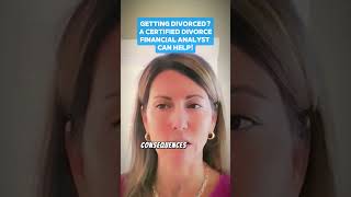 Getting Divorced A Certified Divorce Financial Analyst Can Help [upl. by Cash]